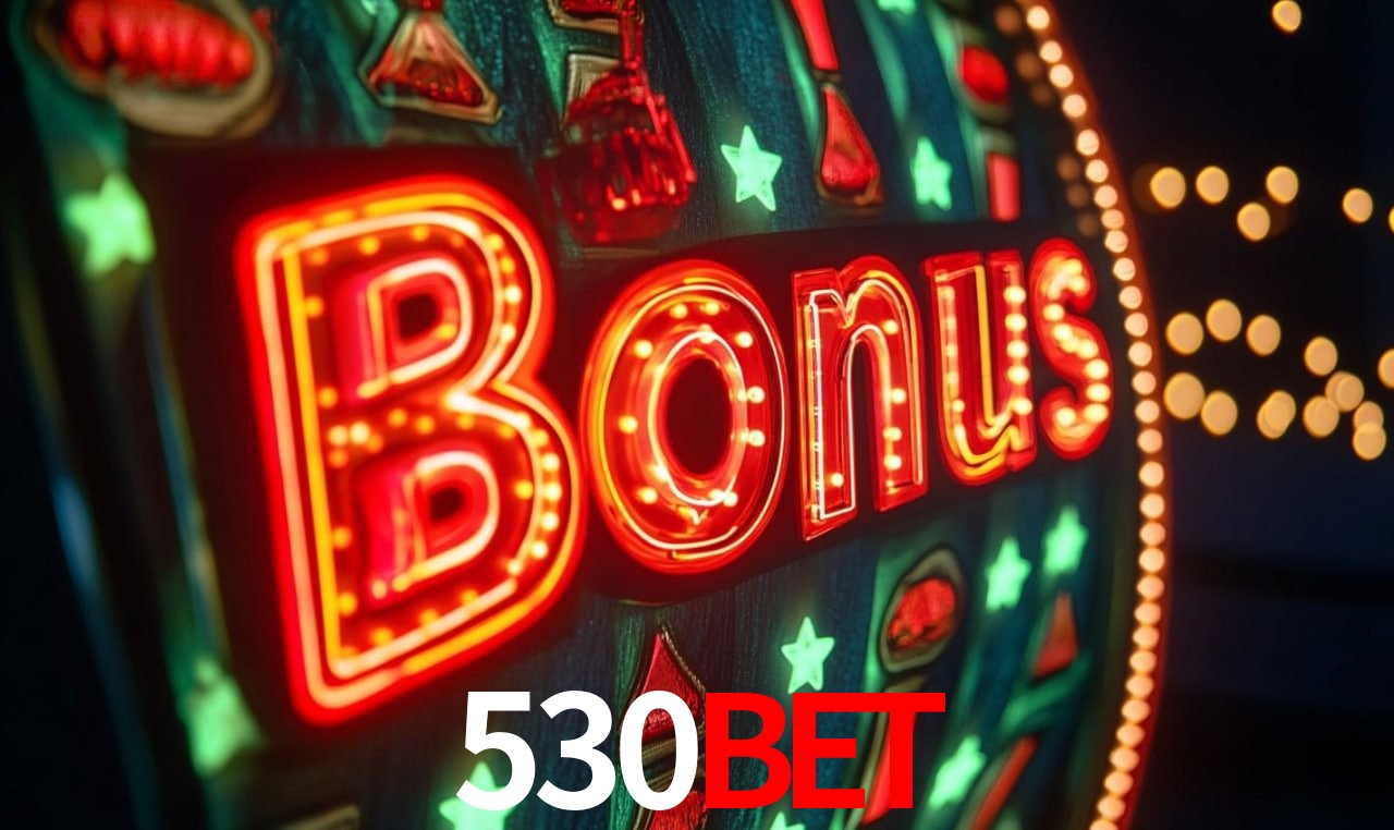 Bônus de Boas-vindas 530bet