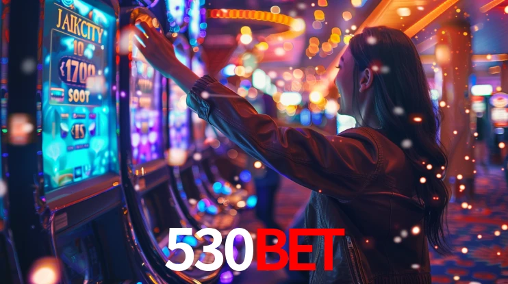 Sinta a adrenalina dos jogos de cassino com 530bet