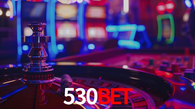 530bet: Jogos de Caça-Níqueis-Altas Recompensas, Roleta-Velocidade, Blackjack-Desafios Máximos
